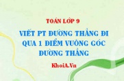 Viết phương trình đường thẳng đi qua 1 điểm và vuông góc...